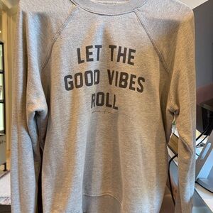 Spiritual Gangster Gray Sweatshirt with 'Let the Good Vibes Roll' Print